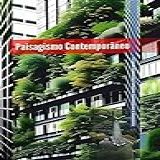 Paisagismo Contemporâneo Criando Ambientes Urbanos Sustentáveis E Acessíveis