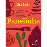 Panelinha: Receitas Que Funcionam, De Rita Lobo. Série Panelinha Editora Senac, Capa Dura, Edição 1 Em Português, 2023