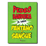 Pântano De Sangue Coleção Os Karas De Pedro Bandeira Editora Moderna paradidaticos Capa Mole Em Português