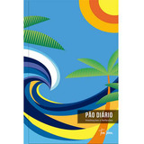 Pão Diário Meditações E Reflexões Arte Onda Uma Meditação Para Cada Dia Do Ano De Anne Cetas Editorial Publicações Pão Diário Tapa Mole En Português 2023