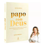 Papo Com Deus  365 Mensagens Diárias  De Catia Regiely  Mensagens Divinas  Vol  1  Editorial Principis  Tapa Mole  Edición 1  Edição En Português  2023
