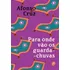 Para Onde Vão Os Guarda-chuvas, De Afonso Cruz. Editora Dublinense, Capa Mole Em Português