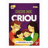 Para Pais E Professores Kids+ Deus Me Criou Vou Proteger O Meu Corpo - Material Do Aluno Combatendo O Abuso Sexual Infantil Com Princípios Bíblicos