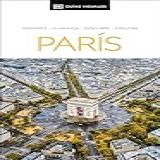 París Guía Visual Inspirate Planifica Descubre Explora