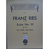 Partitura Violino Piano Franz Ries Op 34 Suite N 3 In G