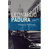 Passado Perfeito De Padura Leonardo Editora Jinkings Editores Associados Ltda epp Capa Mole Em Português 2016