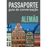 Passaporte Guia De Conversaçao Alemao