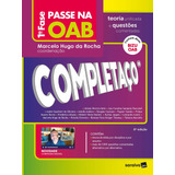 Passe Na Oab 1 Fase Completaço Teoria Unificada E Questões Comentadas 8 Edição 2022 De Thamay Rennan Faria Kr ger Editorial Saraiva Educação S A Tapa Mole En Português 2022