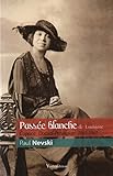 Passée Blanche De Louisiane: Caprice Dorval-penington 1861-1961