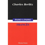 Passo A Passo: Frances - 2ªed.(1995), De Charles Berlitz. Editora Martins Fontes - Wmf, Capa Mole, Edição 2 Em Português, 1995