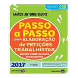 Passo A Passo Para Elaboracao De Peticoes Trabalhistas 05 Ed De Redinz Marco Antonio Editora Saraiva Capa Mole Edição 5 Em Português