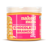 Pasta De Castanha De Caju C Chocolate Branco 300g naked Nut