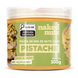 Pasta De Mix De Nuts Com Pedaços De Pistache 300g Naked Nuts