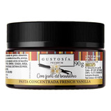 Pasta French Vanilla Sabor Baunilha 220g   Gustosia
