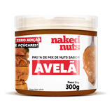 Pasta Mix Nuts Amendoim Castanha De Caju Creme 300g Sabores Sa Avelã Com Chocolate Ao Leite
