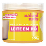 Pasta Naked Nuts Mix De Nuts Sabor Leite Em Pó 300g