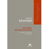 Pastoral Nas Megacidades Um Desafio Para A Igreja Da América Latina De Saviano Brigitte Theologica Editorial Associação Nóbrega De Educação E Assistência Social Tapa Mole En Português 2008