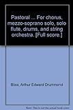 Pastoral    Para Coro  Mezzo Soprano Solo  Flauta Solo  Tambores E Orquestra De Cordas   Pontuação Completa 