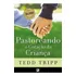 Pastoreando O Coração Da Criança, De Tripp, Tedd. Editorial Missão Evangélica Literária, Capa Mole Em Português, 2017