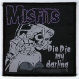 Patch Microbordado - Misfits - Die Die My Darling P6 Oficial