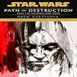 Path Of Destruction: Star Wars Legends (darth Bane): A Novel Of The Old Republic (star Wars - Darth Bane Trilogy Book 1) (english Edition)
