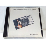 Paul Mccartney The Weekend Starts Here Cd Bootleg Importado