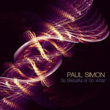 Paul Simon To Beautiful Or So