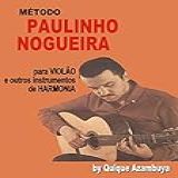 PAULINHO NOGUEIRA Método Para VIOLÂO E Outros Instrumentos De HARMONIA  TEMPLATES FROM GUITAR AND BASS 