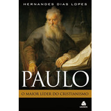 Paulo O Maior Líder Do Cristianismo De Lopes Hernandes Dias Editorial Editora Hagnos Ltda Tapa Mole En Português 2009