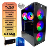 Pc Gamer Intel I5 10400f 16gb Ddr4 Ssd Nvme 256gb Rx 550 4gb