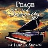Peace And Serenity 10 Peaceful Original New Age Piano Solos
