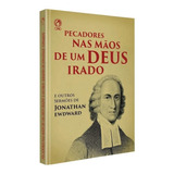 Pecadores Nas Mãos De Um Deus Irado, De Edwards, Jonathan. Editora Casa Publicadora Das Assembleias De Deus, Capa Mole Em Português, 2005
