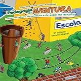 Pedagogia Da Aventura- Os Esportes Radicais- De Aventura E De Ação Na Escola