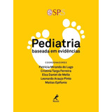 Pediatria Baseada Em Evidências, De (coordenador Editorial) Lago, Patricia Miranda Do/ (coordenador Editorial) Ferreira, Cristina Targa/ (coordenador Editorial) Mello, Elza Daniel De/ (coordenador Edi