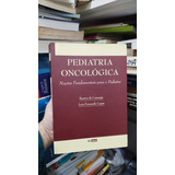 Pediatria Oncológica Noções Fundamentai Beatriz E Luiz Lopes
