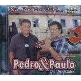 Pedro E Paulo Na Parada Dura
