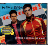 Pedro E Thiago Cd Single Quatro Semanas De Amor 2 Versões