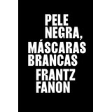 Pele Negra Mascaras