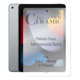 Pelicula Fosca Cerâmica Para iPad 1 2 3 4 Geração 9 7