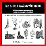 Pen And Ink Drawing Workbook Vol 1-2: Learn To Draw Pen And Ink Landscapes (pen And Ink Workbooks) (english Edition)