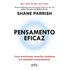 Pensamento Eficaz: Como Transformar Situações Cotidianas Em Resultados Extraordinários, De Shane Parrish., Vol. 1. Editorial Objetiva, Capa Mole, Edição 1 Em Português, 2024