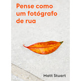 Pense Como Um Fotografo