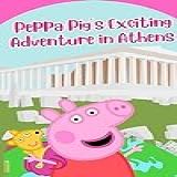 Peppa Pig S Exciting Adventure In