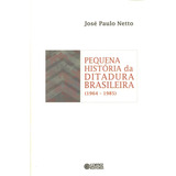 Pequena História Da Ditadura Brasileira 1964 1985 De Netto José Paulo Editorial Cortez Editora E Livraria Ltda Capa Mole Em Português 2018