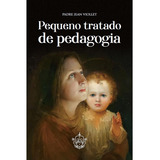 Pequeno Tratado De Pedagogia