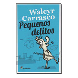 Pequenos Delitos E Outras Cronicas