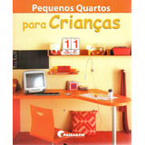Pequenos Quartos Para Crianças De Etchetto Mariana R Eguaras Editorial Paisagem Distribuidora De Livros Ltda Tapa Mole En Português 2011