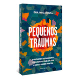Pequenos Traumas Superando