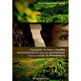 Percepção De Risco E Conflito Socioambiental Em Área De Assentamento Rural No Estado De Pernambuco De Silva Tarcísio Augusto Alves Da Editorial Editora Crv Ltda Me Tapa Mole En Português 2011