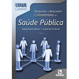 Perguntas E Respostas Comentadas De Saúde Pública, De Rodrigo Siqueira-batista. Bizu Comentado, Vol. 2. Editorial Rubio, Capa Mole, 2ª Edição Em Português